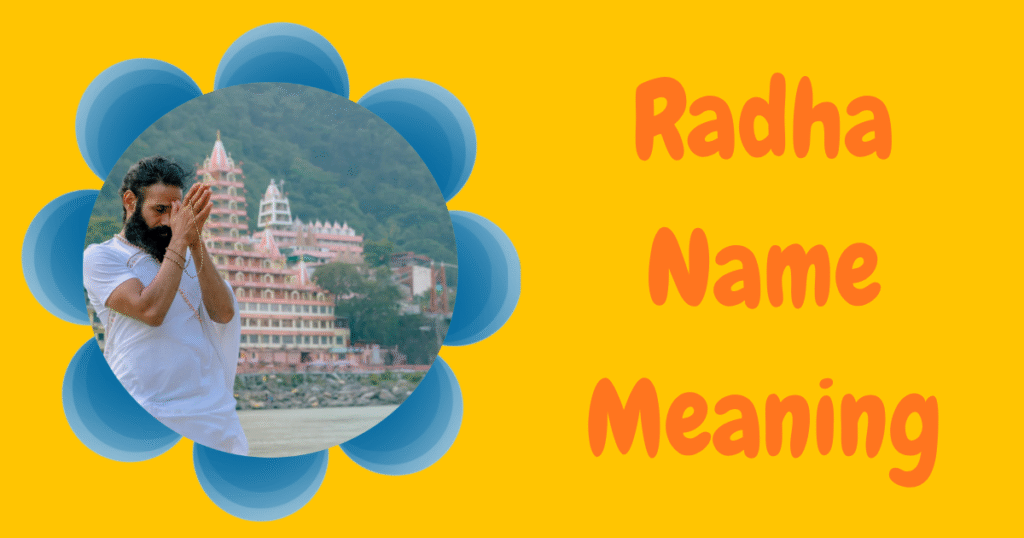 What does the name Radha mean?