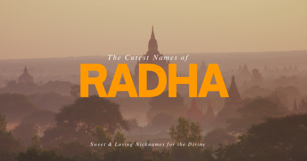 What is the cutest name of Radha?